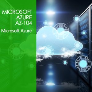 Microsoft Azure Administrator (AZ-104)